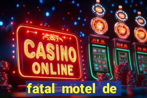 fatal motel de nova mutum